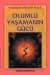 Olumlu Yaşamanın Gücü