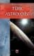 Türk Astrolojisi 22 Haziran - 23 Eylül İkinci Kitap
