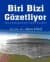 Biri Bizi Gözetliyor