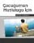 Çocuğumun Mutluluğu İçin