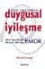 Duygusal İyileşme / Yeni ve Güçlü Terapi Tekniği EMDR