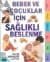 Bebek ve Çocuklar İçin Sağlıklı Beslenme