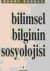 Bilimsel Bilginin Sosyolojisi