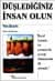 Düşlediğiniz İnsan Olun