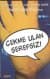 Çekme Ulan Şerefsiz!