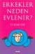 Erkekler Neden Evlenir?