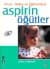 Anne - Baba ve Eğitimcilere Aspirin Öğütler