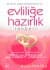 Evliliğe Hazırlık Rehberi