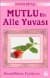 Mutlu Bir Aile Yuvası
