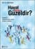 Hayat Neden Güzeldir?