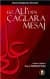 Hz. Ali`den Çağlara Mesaj