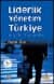 Liderlik, Yönetim, Türkiye (Ne İş Olsa Yaparım Abi!)