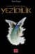 Yezidilik (Çemberin İçindeki İnanış)