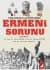 Tarihi Gerçekler ve Bilimin Işığında Ermeni Sorunu