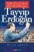 Türk Siyasetinde Bir Kasımpaşalı Tayyip Erdoğan