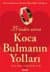 35'inden sonra Koca Bulmanın Yolları