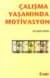 Çalışma Yaşamında Motivasyon