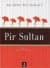 Pir Sultan / Aşk Ağlatır Dert Söyletir 1