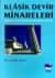 Klasik Devir Minareleri