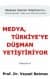 Medya Türkiye`ye Düşman Yetiştiriyor