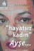 Hayatsız Kadın Ayşe - Bir Kadının Genelev Yaşamı