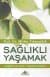 Sağlıklı Yaşamak