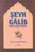 Şeyh Galib Hayatı Sanatı Eserleri