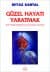 Güzel Hayatı Yaratmak