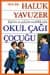 Eğitim ve Gelişim Özellikleriyle Okul Çağı Çocuğu