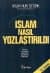 İslam Nasıl Yozlaştırıldı