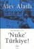 Nuke Türkiye (Or'da Kimse Var mı? #2)