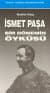 İsmet Paşa Bir Dönemin Öyküsü