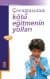 Çocuğunuzu Kötü Eğitmenin Yolları