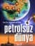 Petrolsüz Dünya