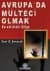 Avrupa`da Mülteci olmak
