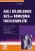 Adli Bilimlerde Ses ve Konuşma İncelemeleri