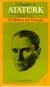 A Biography of Atatürk: His Reforms and Principles