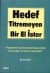Hedef Titremeyen Bir El İster