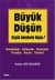 Büyük Düşün Küçük Adımlarla Başla