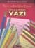 Okullarda Yazı Doğru ve Güzel Yazı Yazmak