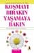 Koşmayı Bırakın Yaşamaya Bakın