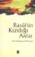 Rasul`ün Kızdığı Anlar