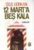 12 Mart`a Beş Kala