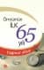 Ömrümün İlk 65 Yılı