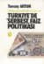 Türkiye`de Serbest Faiz Politikası