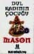 Mason-Dul Kadının Çocuğu