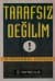 Tarafsız Değilim
