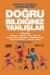 Sağlıklı Ve Mutlu Çocuklar İçin Doğru Bildiğiniz Yanlışlar