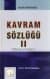 Kavram Sözlüğü-II