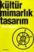 Kültür Mimarlık Tasarım